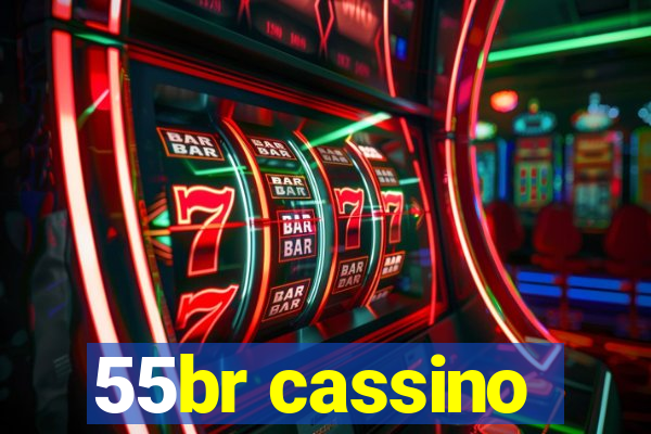 55br cassino